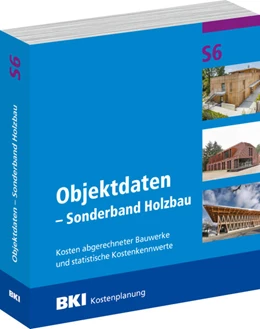 Abbildung von BKI Baukosteninformationszentrum Deutscher Architektenkammern | BKI Objektdaten S6 – Sonderband Holzbau | 1. Auflage | 2024 | beck-shop.de