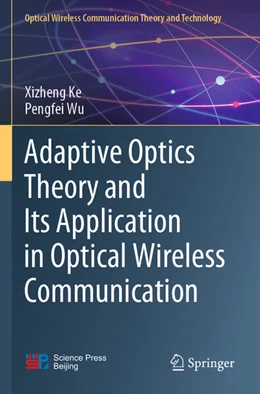 Abbildung von Ke / Wu | Adaptive Optics Theory and Its Application in Optical Wireless Communication | 1. Auflage | 2023 | beck-shop.de