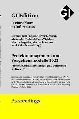 Abbildung von Fazal-Baqaie / Linssen | GI Edition Proceedings Band 327 - Projektmanagement und Vorgehensmodelle 2022 (PVM 2022) | 1. Auflage | 2022 | beck-shop.de