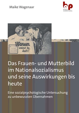 Abbildung von Wagenaar | Das Frauen- und Mutterbild im Nationalsozialismus und seine Auswirkungen bis heute | 1. Auflage | 2023 | beck-shop.de
