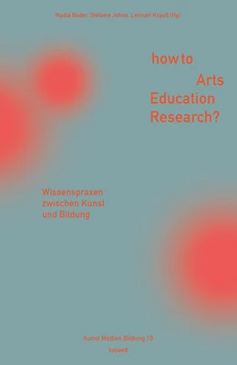 Abbildung von Bader / Johns | How to Arts Education Research? | 1. Auflage | 2023 | beck-shop.de