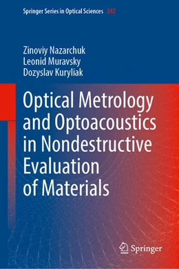 Abbildung von Nazarchuk / Muravsky | Optical Metrology and Optoacoustics in Nondestructive Evaluation of Materials | 1. Auflage | 2023 | beck-shop.de
