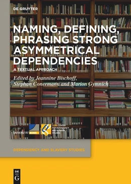 Abbildung von Bischoff / Conermann | Naming, Defining, Phrasing Strong Asymmetrical Dependencies | 1. Auflage | 2023 | 8 | beck-shop.de