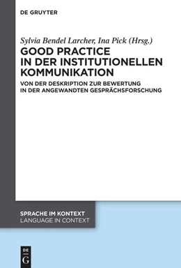 Abbildung von Bendel Larcher / Pick | Good practice in der institutionellen Kommunikation | 1. Auflage | 2023 | beck-shop.de