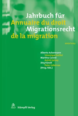 Abbildung von Achermann / Boillet | Jahrbuch für Migrationsrecht 2022/2023 - Annuaire du droit de la migration 2022/2023 | 1. Auflage | 2023 | beck-shop.de