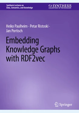 Abbildung von Paulheim / Ristoski | Embedding Knowledge Graphs with RDF2vec | 1. Auflage | 2023 | beck-shop.de