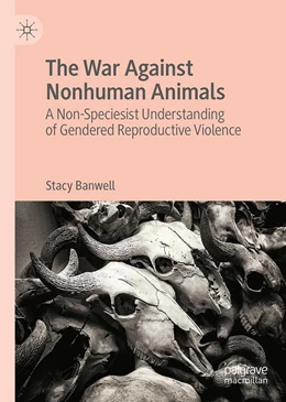 Abbildung von Banwell | The War Against Nonhuman Animals | 1. Auflage | 2023 | beck-shop.de
