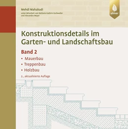 Abbildung von Mahabadi | Konstruktionsdetails im Garten- und Landschaftsbau - Band 2 | 2. Auflage | 2023 | beck-shop.de