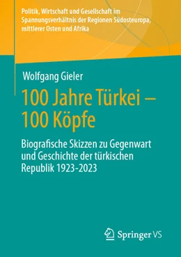 Abbildung von Gieler | 100 Jahre Türkei - 100 Köpfe | 1. Auflage | 2023 | beck-shop.de