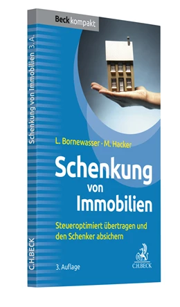 Abbildung von Bornewasser / Hacker | Schenkung von Immobilien | 3. Auflage | 2023 | beck-shop.de