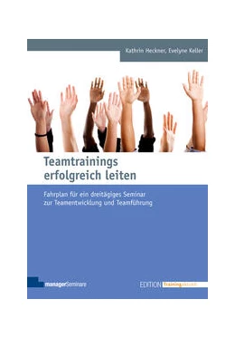Abbildung von Heckner / Keller | Teamtrainings erfolgreich leiten | 6. Auflage | 2019 | beck-shop.de