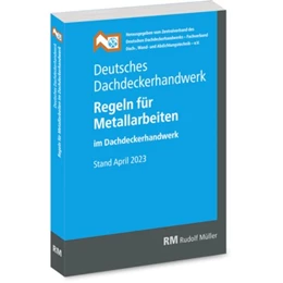 Abbildung von Deutsches Dachdeckerhandwerk - Regeln für Metallarbeiten im Dachdeckerhandwerk | 1. Auflage | 2023 | beck-shop.de