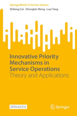 Abbildung von Cui / Wang | Innovative Priority Mechanisms in Service Operations | 1. Auflage | 2023 | beck-shop.de