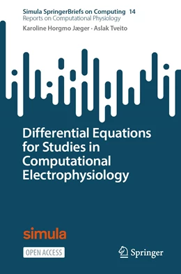 Abbildung von Horgmo Jæger / Tveito | Differential Equations for Studies in Computational Electrophysiology | 1. Auflage | 2023 | 14 | beck-shop.de