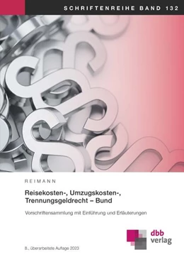 Abbildung von Reimann | Reisekosten-, Umzugskosten-, Trennungsgeldrecht – Bund | 8. Auflage | 2023 | 132 | beck-shop.de