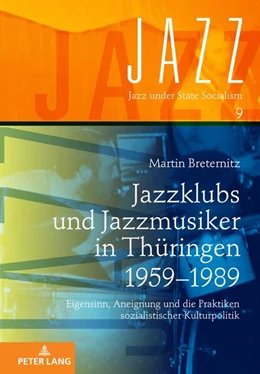 Abbildung von Breternitz | Jazzklubs und Jazzmusiker in Thüringen 1959¿1989 | 1. Auflage | 2023 | beck-shop.de