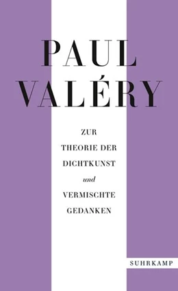 Abbildung von Valéry / Schmidt-Radefeldt | Paul Valéry: Zur Theorie der Dichtkunst und vermischte Gedanken | 1. Auflage | 2023 | beck-shop.de