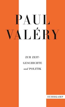 Abbildung von Valéry / Schmidt-Radefeldt | Paul Valéry: Zur Zeitgeschichte und Politik | 1. Auflage | 2023 | beck-shop.de