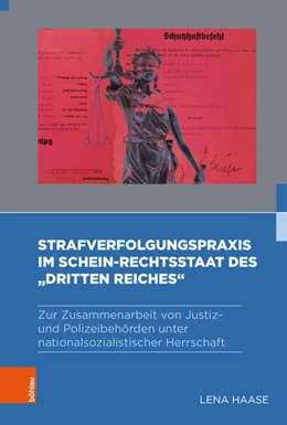 Abbildung von Haase | Strafverfolgungspraxis im Schein-Rechtsstaat des „Dritten Reiches“ | 1. Auflage | 2023 | beck-shop.de