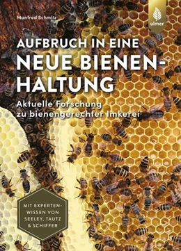 Abbildung von Schmitz | Aufbruch in eine neue Bienenhaltung | 1. Auflage | 2023 | beck-shop.de