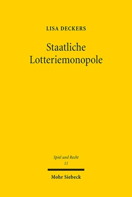 Abbildung von Deckers | Staatliche Lotteriemonopole | 1. Auflage | 2023 | 11 | beck-shop.de