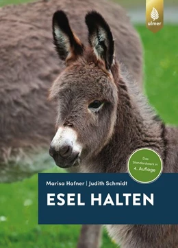 Abbildung von Hafner / Schmidt | Esel halten | 4. Auflage | 2023 | beck-shop.de