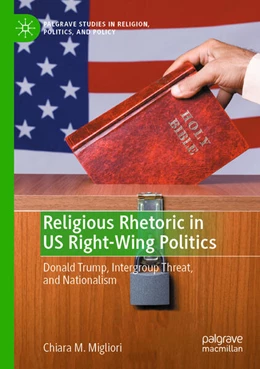 Abbildung von Migliori | Religious Rhetoric in US Right-Wing Politics | 1. Auflage | 2023 | beck-shop.de