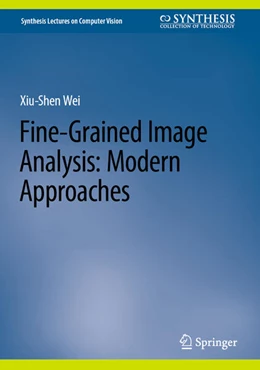 Abbildung von Wei | Fine-Grained Image Analysis: Modern Approaches | 1. Auflage | 2023 | beck-shop.de