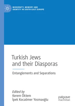 Abbildung von Öktem / Yosmaoglu | Turkish Jews and their Diasporas | 1. Auflage | 2023 | beck-shop.de
