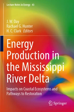 Abbildung von Day / Hunter | Energy Production in the Mississippi River Delta | 1. Auflage | 2023 | 43 | beck-shop.de