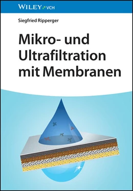Abbildung von Ripperger | Mikro- und Ultrafiltration mit Membranen | 1. Auflage | 2023 | beck-shop.de