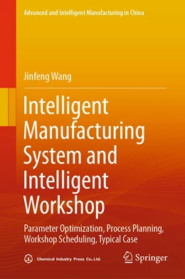Abbildung von Wang | Intelligent Manufacturing System and Intelligent Workshop | 1. Auflage | 2024 | beck-shop.de