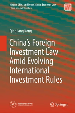 Abbildung von Kong | China’s Foreign Investment Law Amid Evolving International Investment Rules | 1. Auflage | 2023 | beck-shop.de