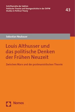 Abbildung von Neubauer | Louis Althusser und das politische Denken der Frühen Neuzeit | 1. Auflage | 2023 | 43 | beck-shop.de