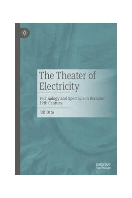 Abbildung von Otto | The Theater of Electricity | 1. Auflage | 2023 | beck-shop.de