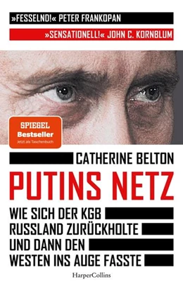 Abbildung von Belton | Putins Netz. Wie sich der KGB Russland zurückholte und dann den Westen ins Auge fasste - AKTUALISIERTE TACHENBUCHAUSGABE | 1. Auflage | 2023 | beck-shop.de