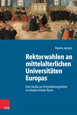 Abbildung von Jansen | Rektorwahlen an mittelalterlichen Universitäten Europas | 1. Auflage | 2023 | beck-shop.de