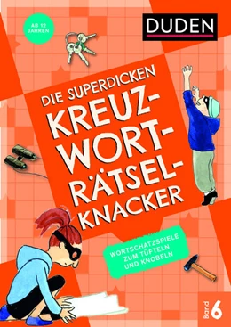 Abbildung von Die superdicken Kreuzworträtselknacker - ab 12 Jahren (Band 6) | 1. Auflage | 2023 | beck-shop.de