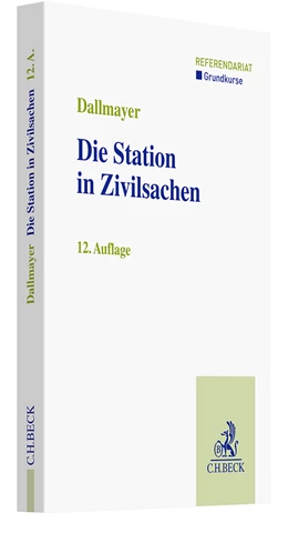 Abbildung von Dallmayer | Die Station in Zivilsachen | 12. Auflage | 2023 | beck-shop.de