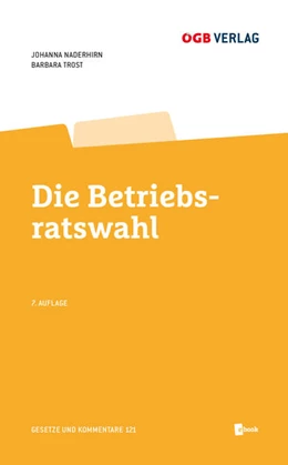 Abbildung von Naderhirn / Trost | Die Betriebsratswahl | 1. Auflage | 2023 | 121 | beck-shop.de