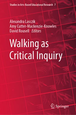 Abbildung von Lasczik / Cutter-Mackenzie-Knowles | Walking as Critical Inquiry | 1. Auflage | 2023 | beck-shop.de