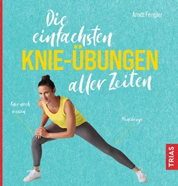 Abbildung von Die einfachsten Knie-Übungen aller Zeiten | 1. Auflage | 2023 | beck-shop.de