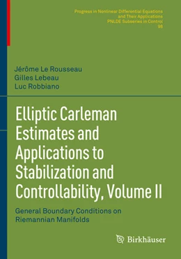 Abbildung von Le Rousseau / Lebeau | Elliptic Carleman Estimates and Applications to Stabilization and Controllability, Volume II | 1. Auflage | 2023 | 98 | beck-shop.de