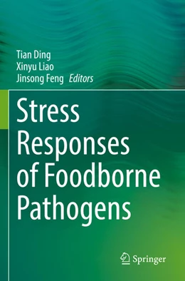 Abbildung von Ding / Liao | Stress Responses of Foodborne Pathogens | 1. Auflage | 2023 | beck-shop.de