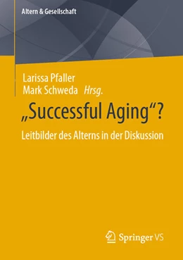 Abbildung von Pfaller / Schweda | “Successful Aging”? | 1. Auflage | 2024 | beck-shop.de