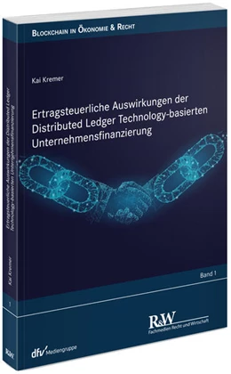 Abbildung von Kremer | Ertragsteuerliche Auswirkungen der Distributed Ledger Technology-basierten Unternehmensfinanzierung | 1. Auflage | 2023 | beck-shop.de