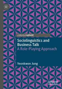 Abbildung von Jung | Sociolinguistics and Business Talk | 1. Auflage | 2023 | beck-shop.de