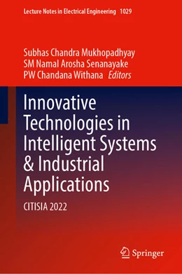 Abbildung von Mukhopadhyay / Senanayake | Innovative Technologies in Intelligent Systems and Industrial Applications | 1. Auflage | 2023 | beck-shop.de