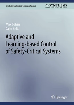 Abbildung von Cohen / Belta | Adaptive and Learning-Based Control of Safety-Critical Systems | 1. Auflage | 2023 | beck-shop.de