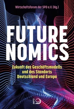 Abbildung von Wirtschaftsforum der SPD e.V. | Futurenomics | 1. Auflage | 2023 | beck-shop.de